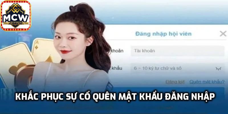 Các vấn đề thường gặp khi đăng nhập MCW và cách khắc phục
