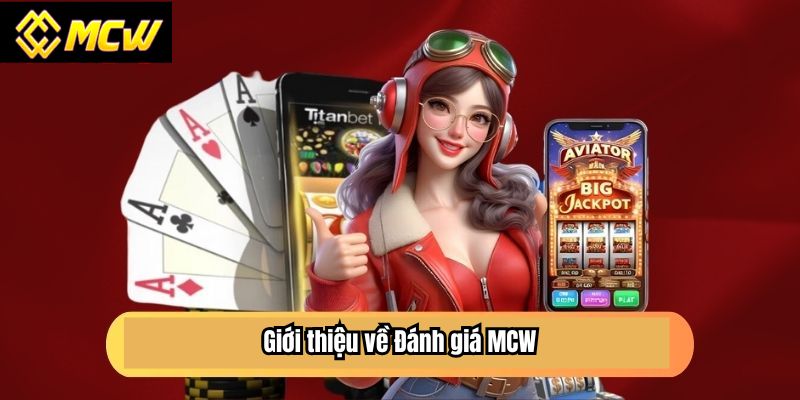 Giới thiệu về Đánh giá MCW