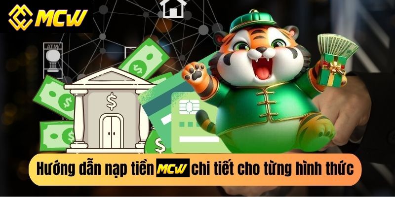 Nạp tiền MCW là gì?