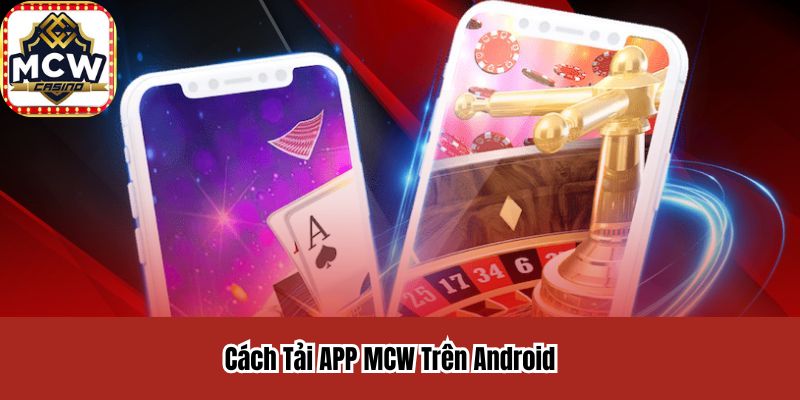 Cách Tải APP MCW Trên Android